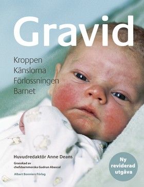 Gravid : kroppen, känslorna, förlossningen, barnet | 0:e upplagan