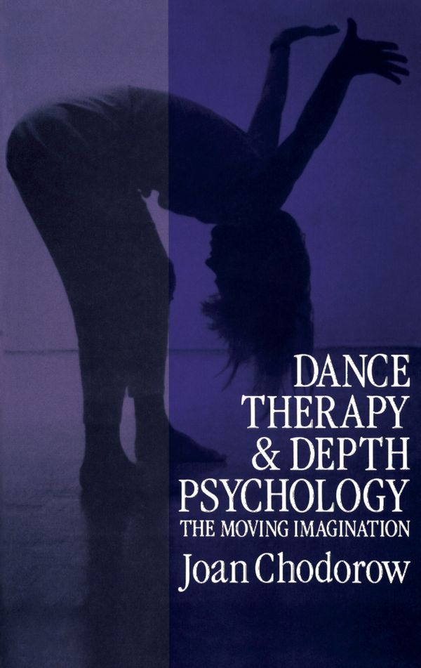 Dance Therapy and Depth Psychology | 1:a upplagan