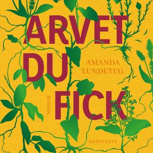 Arvet du fick | 1:a upplagan