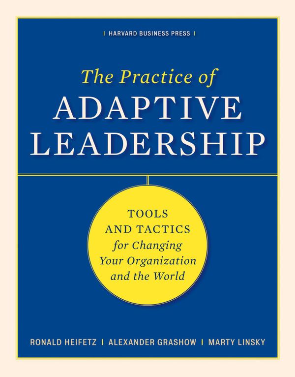 The Practice of Adaptive Leadership | 0:e upplagan