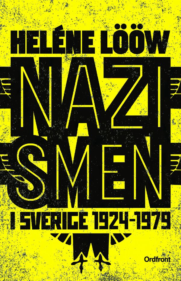 Nazismen i Sverige 1924-1979 | 1:a upplagan