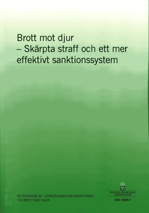 Brott mot djur - skärpta straff och ett effektivare sanktionssystem. SOU 20