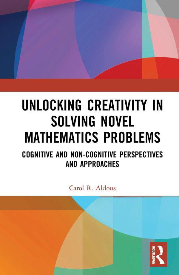 Unlocking Creativity in Solving Novel Mathematics Problems | 1:a upplagan