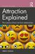 Attraction Explained