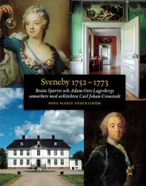 Sveneby 1752-1773:Beata Sparres och Adam Otto Lagerbergs samarbete med arkitekten Carl Johan Cronstedt