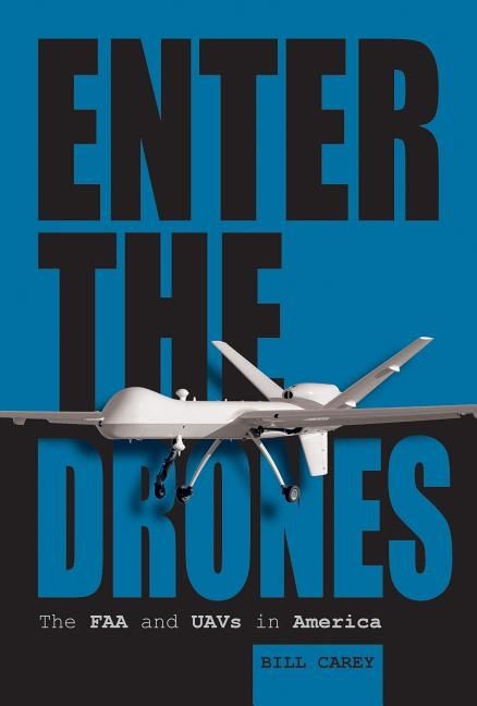 Enter the drones - the faa and uavs in america | 0:e upplagan