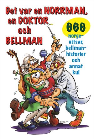 Det var en norrman, en doktor och Bellman