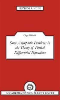 Some Asymptotic Problems in the Theory of Partial Differential Equations | 0:e upplagan