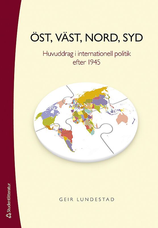 Öst, väst, nord, syd : Huvuddrag i internationell politik efter 1945 | 7:e upplagan