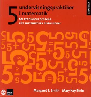 5 undervisningspraktiker i matematik | 1:a upplagan