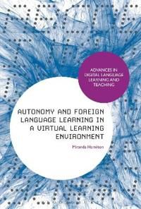 Autonomy and Foreign Language Learning in a Virtual Learning Environment | 0:e upplagan