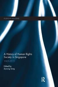 A History of Human Rights Society in Singapore | 1:a upplagan