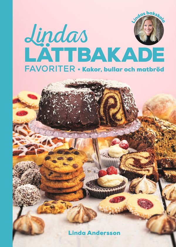 Lindas lättbakade favoriter : Kakor, bullar och matbröd | 0:e upplagan