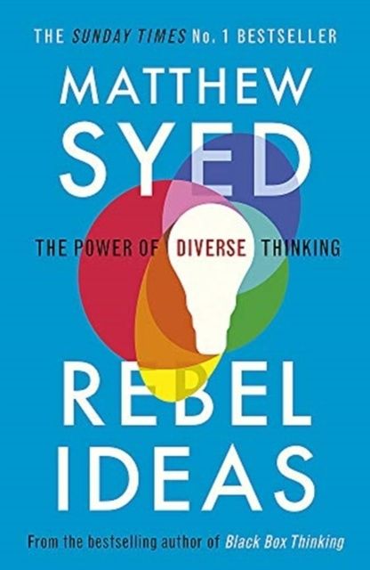 Rebel Ideas - Matthew Syed