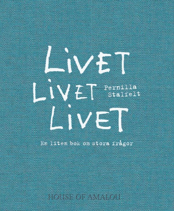 Livet Livet Livet; En liten bok om stora frågor | 1:a upplagan