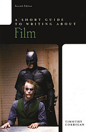 A Short Guide to Writing about Film | 7:e upplagan