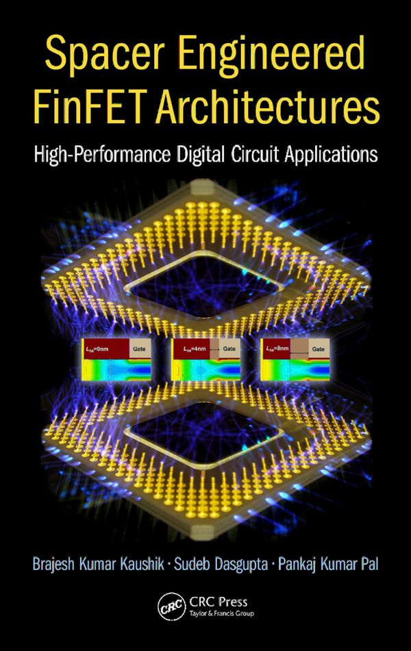 Spacer Engineered FinFET Architectures | 1:a upplagan