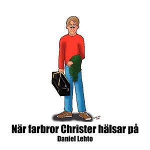 När farbror Christer hälsar på | 1:a upplagan