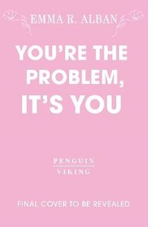 You're The Problem, It's You