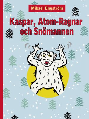 Kaspar, Atom-Ragnar och snömannen |  2:e upplagan