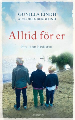 Alltid för er : en sann historia | 1:a upplagan