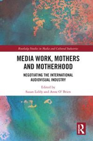 Media Work, Mothers and Motherhood | 1:a upplagan