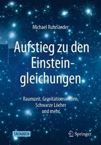 Aufstieg zu den Einsteingleichungen | 1:a upplagan