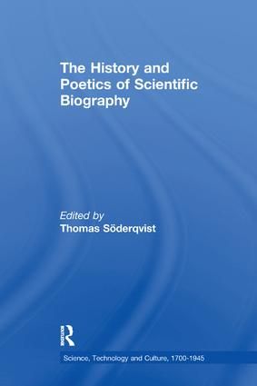 The History and Poetics of Scientific Biography | 1:a upplagan