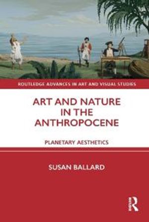 Art and Nature in the Anthropocene | 1:a upplagan