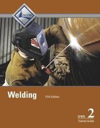 Welding Level 2 Trainee Guide | 5:e upplagan
