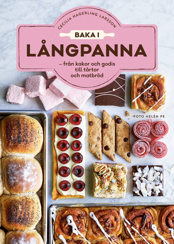 Baka i långpanna – från kakor och godis till tårtor och matbröd | 0:e upplagan