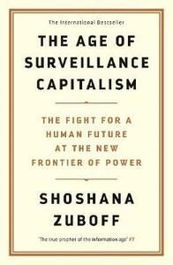 The Age of Surveillance Capitalism