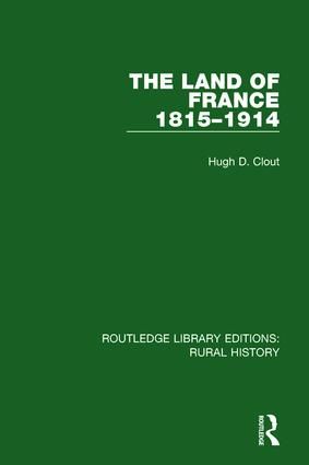 The Land of France 1815-1914 | 1:a upplagan