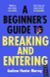 A Beginner's Guide to Breaking and Entering