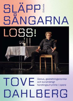 Släpp sångarna loss!