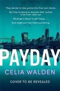 Payday - Walden Celi