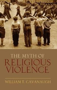 The Myth of Religious Violence | 0:e upplagan