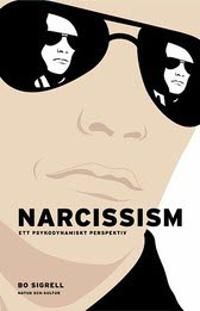 Narcissism : ett psykodynamiskt perspektiv | 3:e upplagan