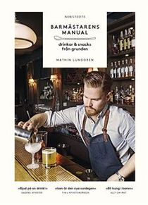 Barmästarens manual : drinkar och snacks från grunden