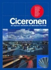 Ciceronen : Din vägvisare i Stockholm och Mälardalsregionen 2007/2008