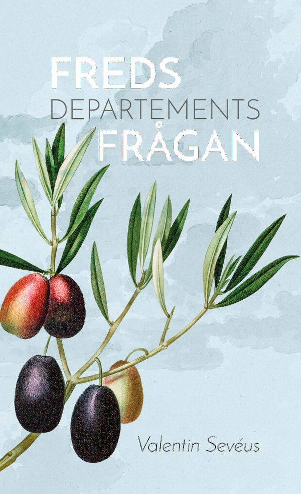 Fredsdepartementsfrågan och visionen om krigens avskaffande | 1:a upplagan