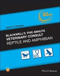 Blackwell?s Five–Minute Veterinary Consult: Reptile and Amphibian