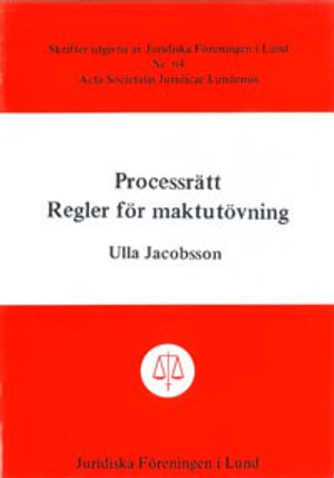 Processrätt Regler för maktutövning