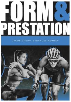 Form och prestation : utveckla din fysik med forskning i fokus | 0:e upplagan