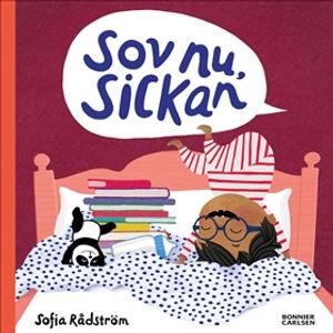 Sov nu, Sickan