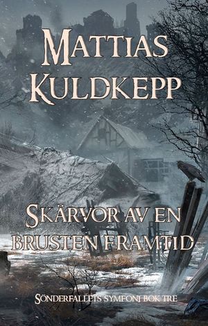 Skärvor av en brusten framtid