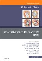 Controversies in fracture care, an issue of orthopedic clinics | 0:e upplagan