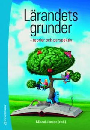 Lärandets grunder : teorier och perspektiv | 1:a upplagan