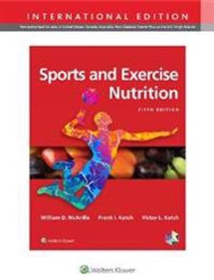 Sports and Exercise Nutrition | 5:e upplagan