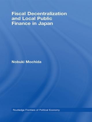 Fiscal Decentralization and Local Public Finance in Japan | 1:a upplagan